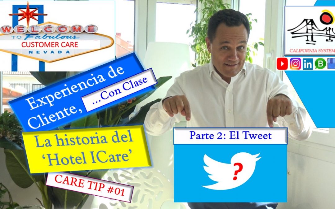 Experiencia de Cliente…, con clase. Parte 2-El Tweet